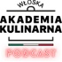 Włoska Akademia Kulinarna - Podcast