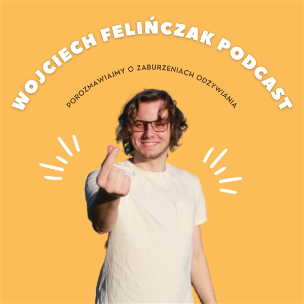 Artwork for Wojciech Felińczak Podcast