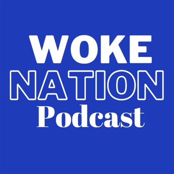 Artwork for Woke Nation Podcast