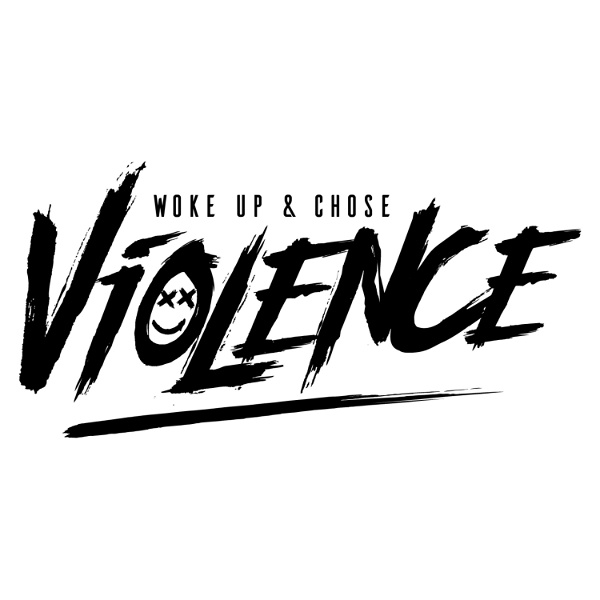 Artwork for Woke Up & Chose Violence