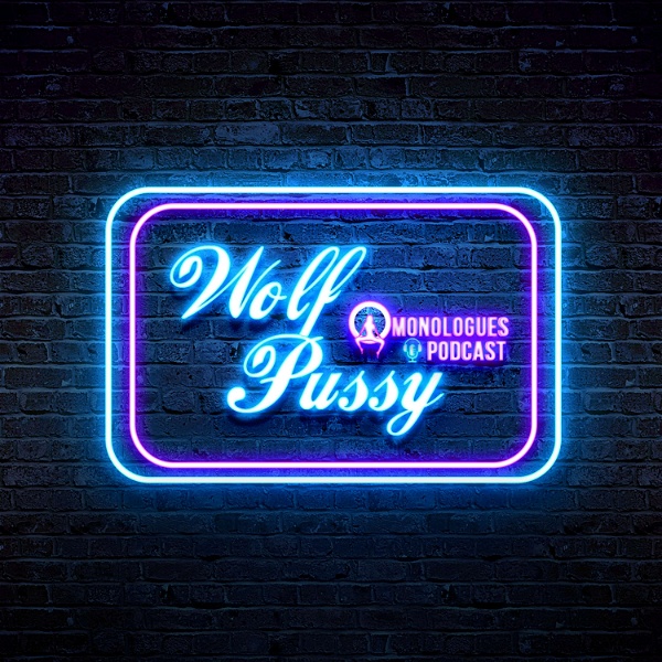 Artwork for WolfPussy Monologues