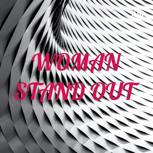 Artwork for WOMAN STAND OUT