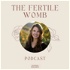 The Fertile Womb: Natural Fertility Optimization & Conscious Conception