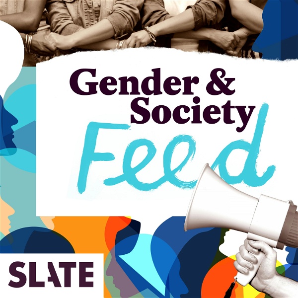 Artwork for Slate Gender and Society