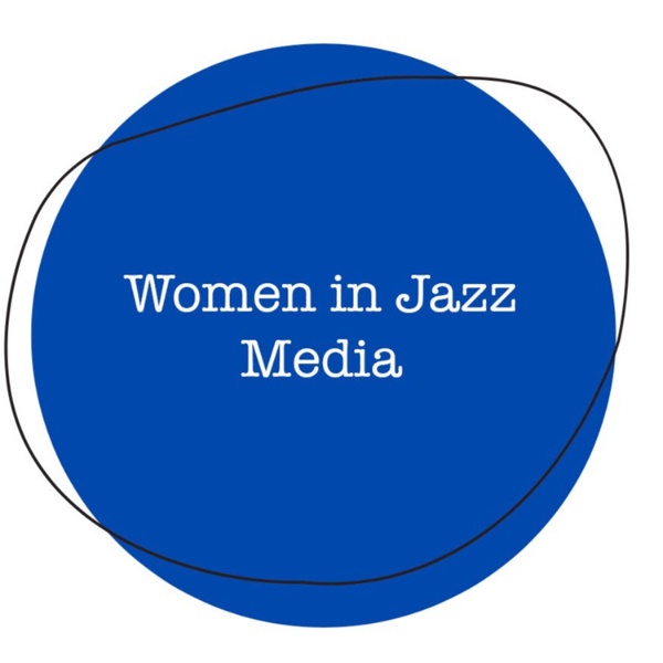 Artwork for Women in Jazz Media: The Podcasts