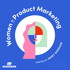 Women in Product Marketing