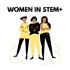 Women in STEM+