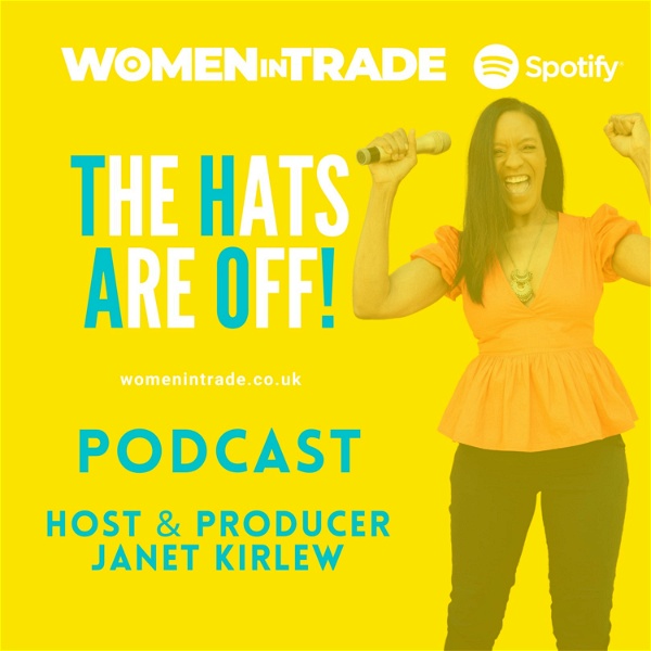 Artwork for Women in Trade: the hats are off! Podcast