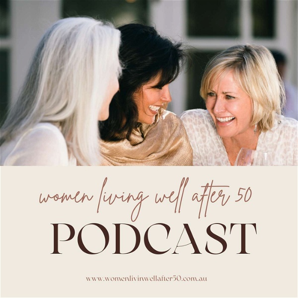 Artwork for Women Living Well After 50 Podcast