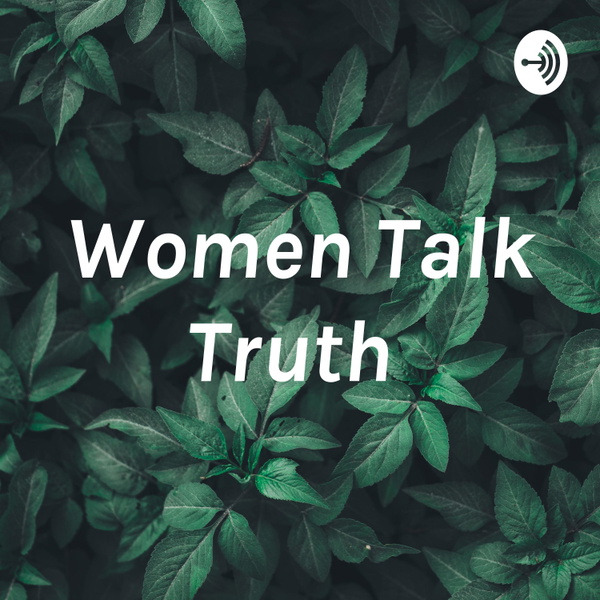 Artwork for Women Talk Truth