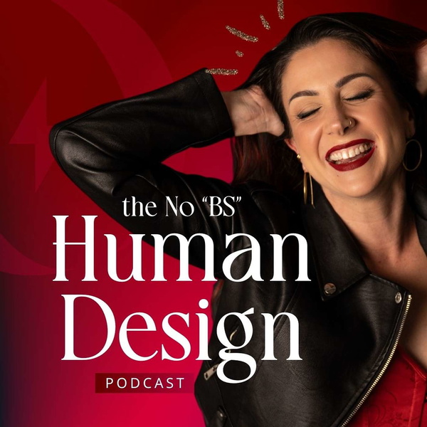 Artwork for The No BS Human Design Podcast