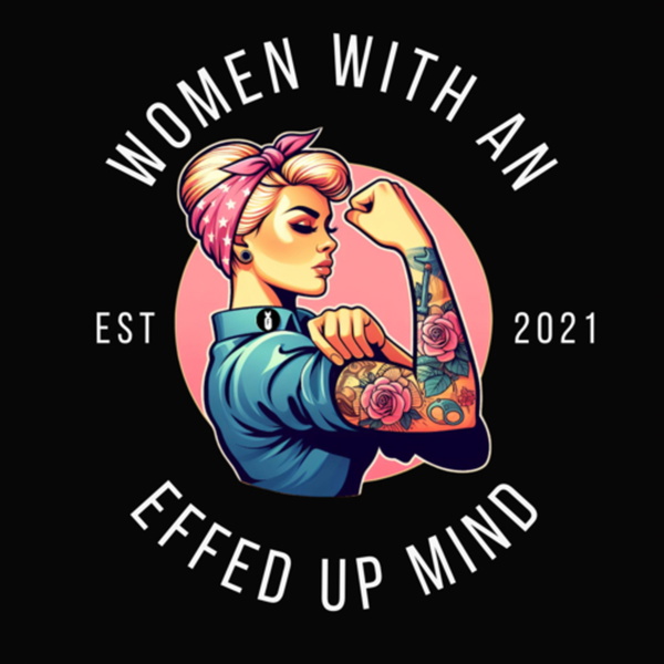 Artwork for Women With an Effed Up Mind