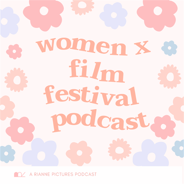 Artwork for Women X Film Festival Podcast