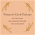 Women’s Circle Podcast