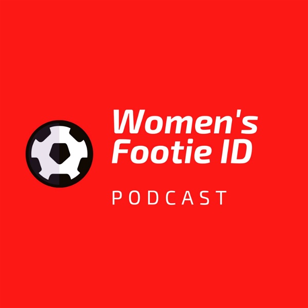 Artwork for Women's Footie ID Podcast