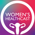 Women’s Healthcast