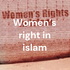 Women's right in islam