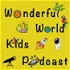 Wonderful World Kids Podcast