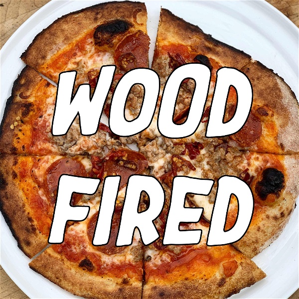 Artwork for Wood Fired Podcast