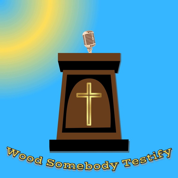 Artwork for Wood Somebody Testify