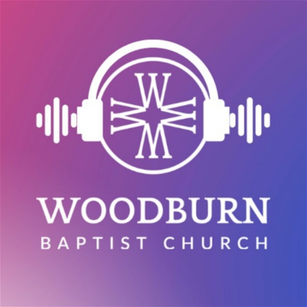 Artwork for Woodburn Baptist Sermons