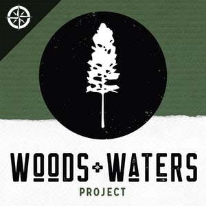Artwork for Woods and Waters Project: The Podcast
