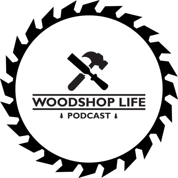 Artwork for Woodshop Life Podcast