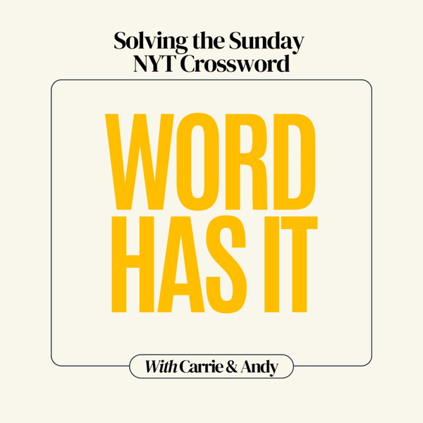Artwork for Word Has It: Solving the Sunday NYT Crossword