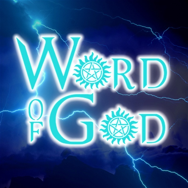Artwork for Word of God: A Supernatural Podcast