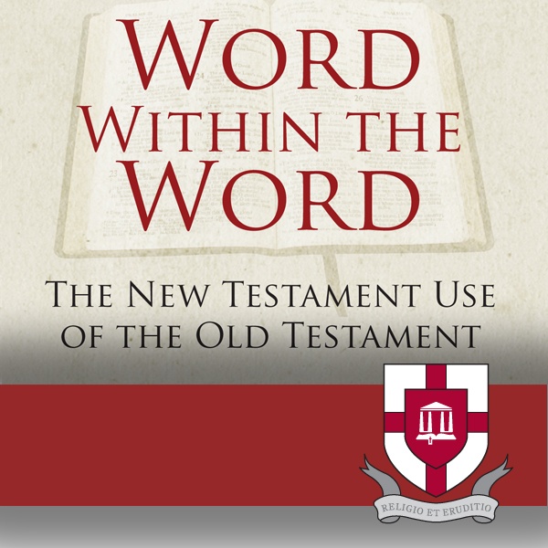 Artwork for Word Within The Word: The New Testament Use of the Old Testament