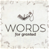 Words for Granted - An etymology and linguistics podcast