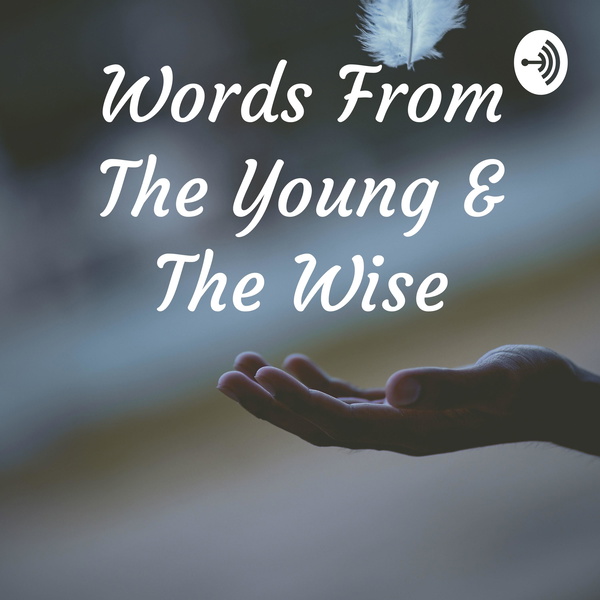 Artwork for Words From The Young & The Wise