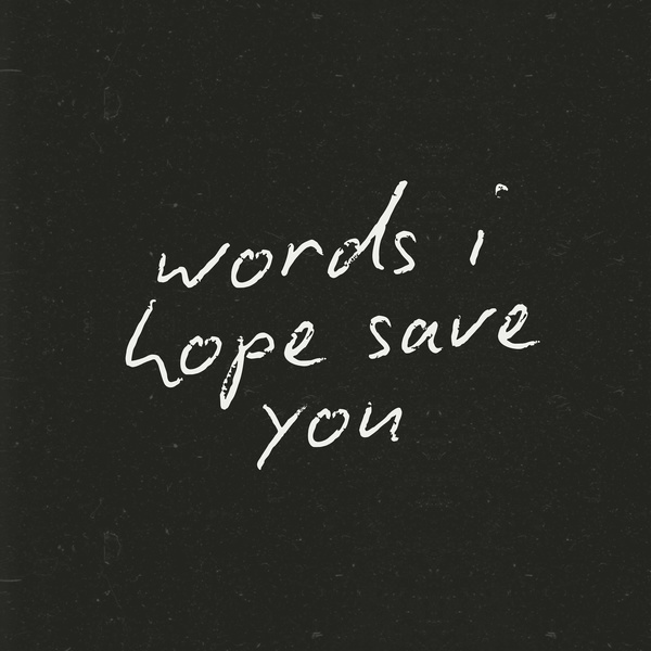 Artwork for words i hope save you