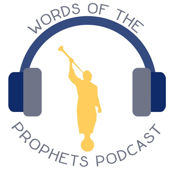 Artwork for Words of the Prophets: A General Conference podcast
