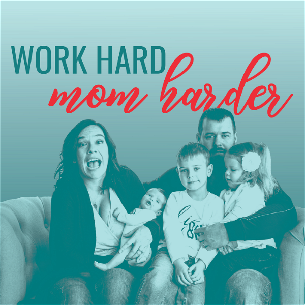 Artwork for Work Hard Mom Harder