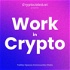 Work in Crypto & Web3. Community Chats with Crypto Jobs List