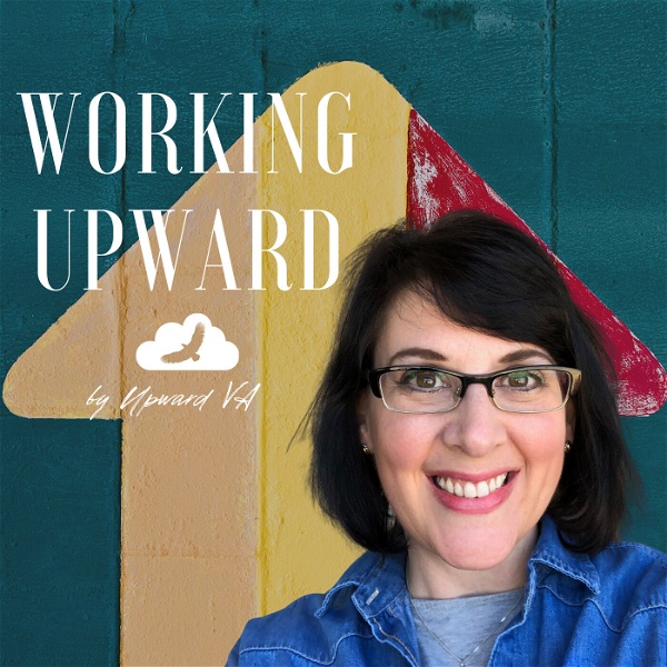 Artwork for Working Upward: Biblical Mindset Podcast for Christian Work at Home Business Women