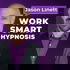 Work Smart Hypnosis | Hypnosis Training and Outstanding Business Success
