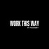 Work This Way
