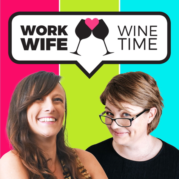 Artwork for Work Wife Wine Time