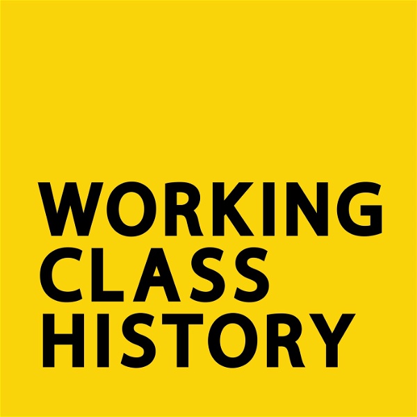 Artwork for Working Class History