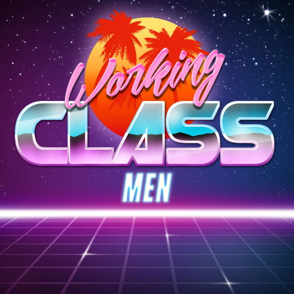 Artwork for Working Class Men : Payday chronicles