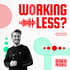 Working Less ? Le podcast qui questionne notre rapport au temps de travail