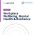 Workplace Wellbeing, Mental Health & Resilience