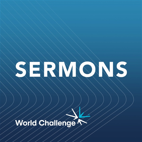 Artwork for World Challenge Sermons