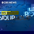 CBS News Roundup
