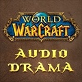 Artwork for World of Warcraft: Audio Drama