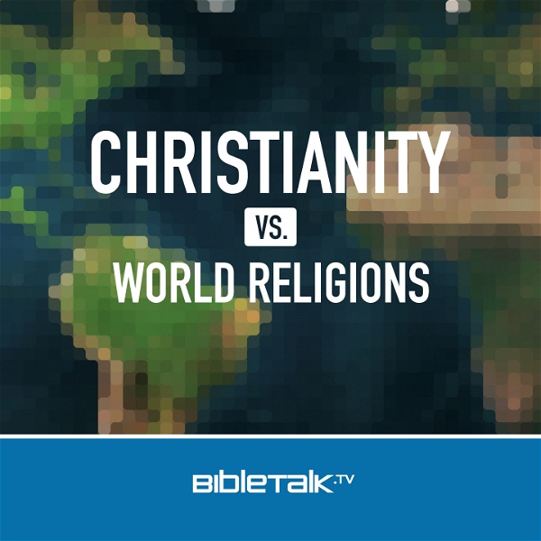 Artwork for Christianity vs. World Religions