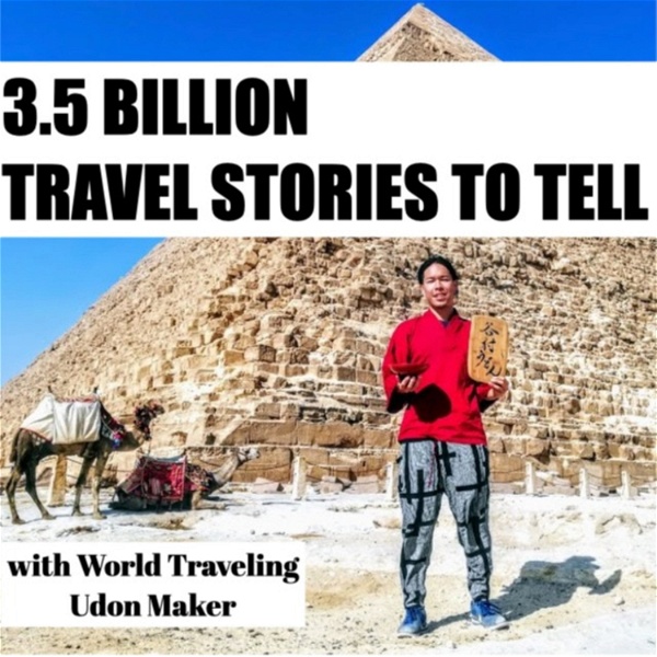 Artwork for 3.5 BILLION STORIES TO TELL with World Traveling Udon Maker