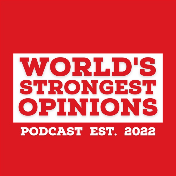 Artwork for World's Strongest Opinions
